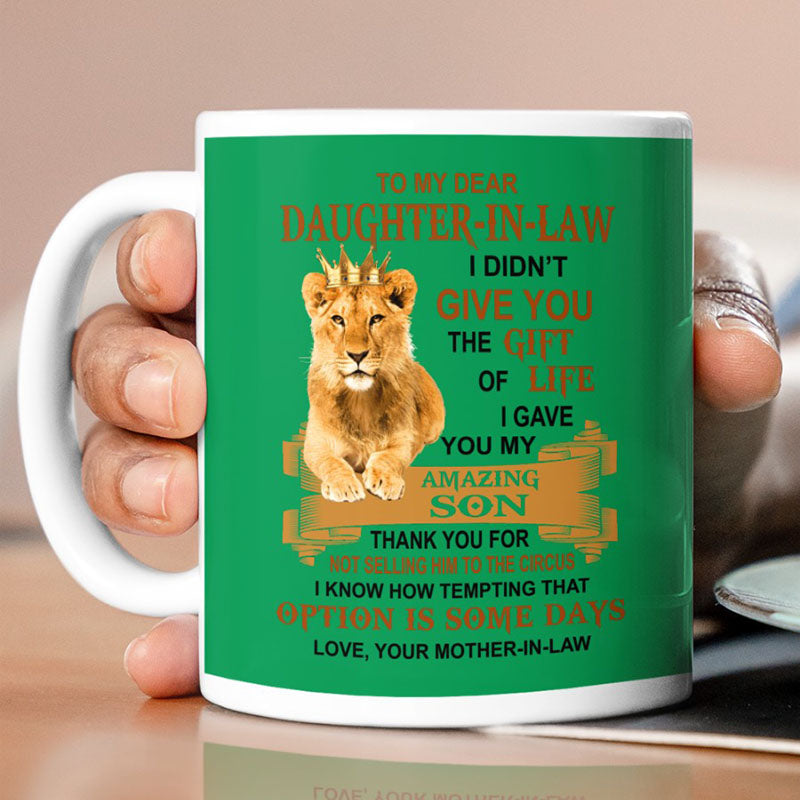 I Gave You My Amazing Son - Best Gift For Daughter-In-Law Lion Mugs