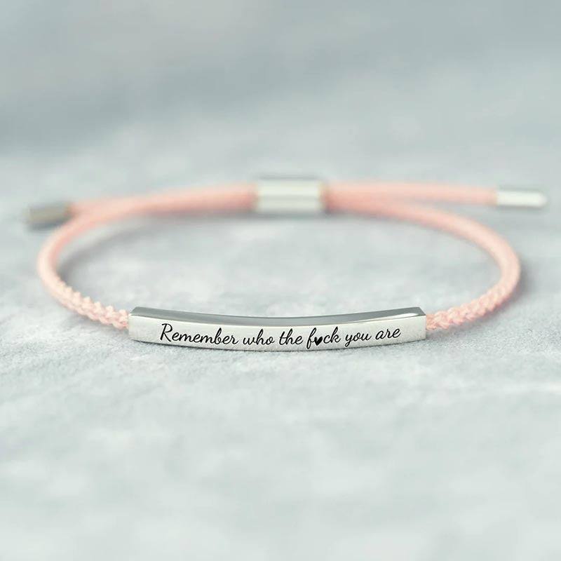 Remember Who The Fuck You Are Motivational Tube Bracelet