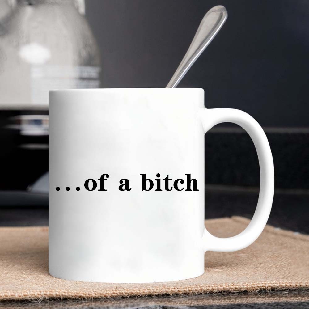 Be Kind...Of A Bi♥ch Mug