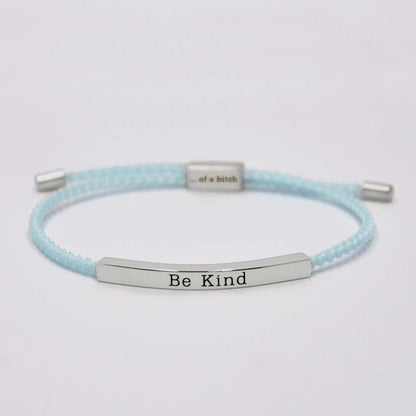 Be Kind...Of A Bi♥ch Tube Bracelet