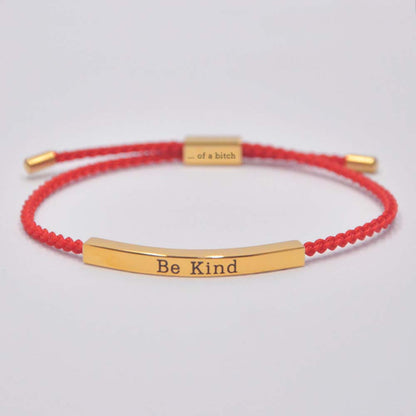 Be Kind...Of A Bi♥ch Tube Bracelet