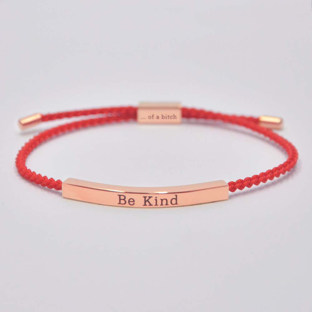 Be Kind...Of A Bi♥ch Tube Bracelet