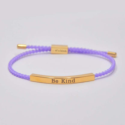 Be Kind...Of A Bi♥ch Tube Bracelet