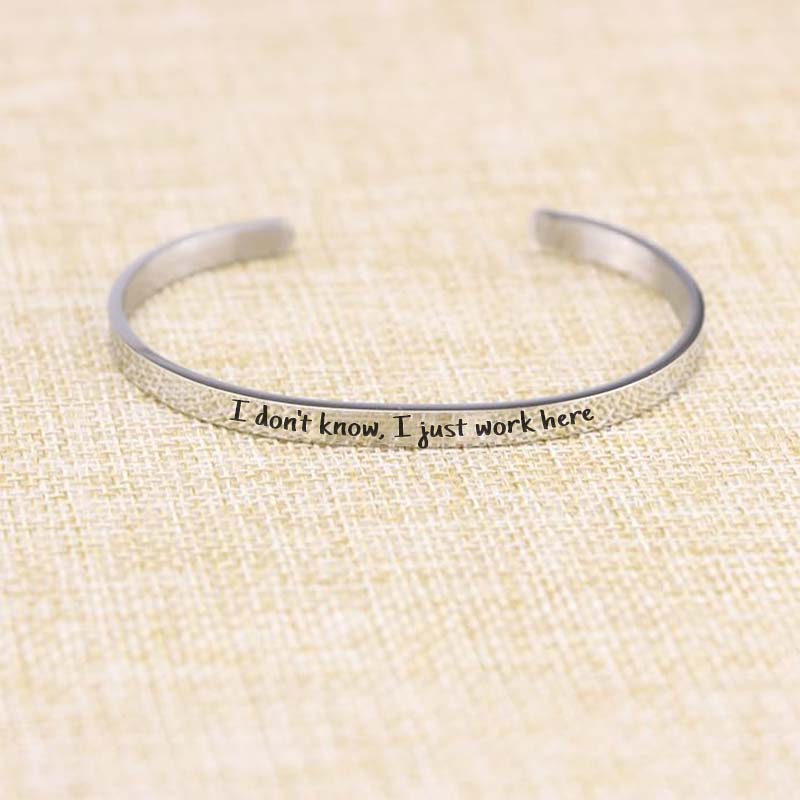 I Don't know I Just Work Here Engraved Bracelet