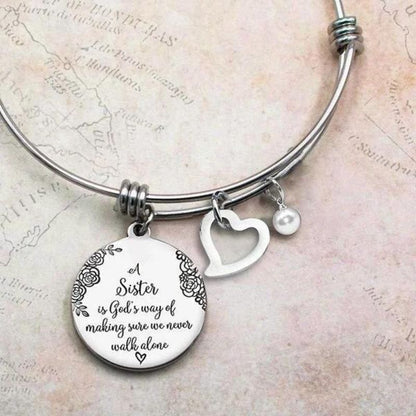 A Sister Is God's Way Of Making Sure We Never Walk Alone Bangle